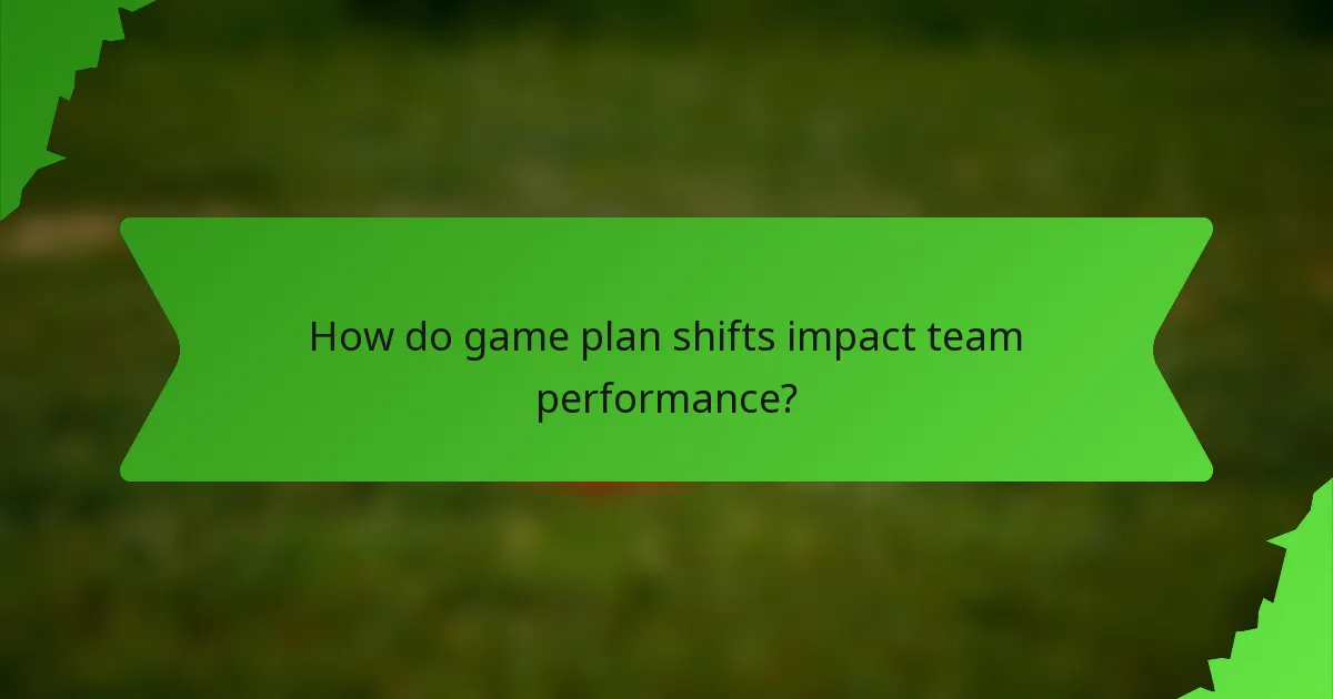 How do game plan shifts impact team performance?