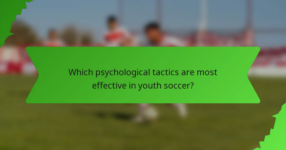 Which psychological tactics are most effective in youth soccer?